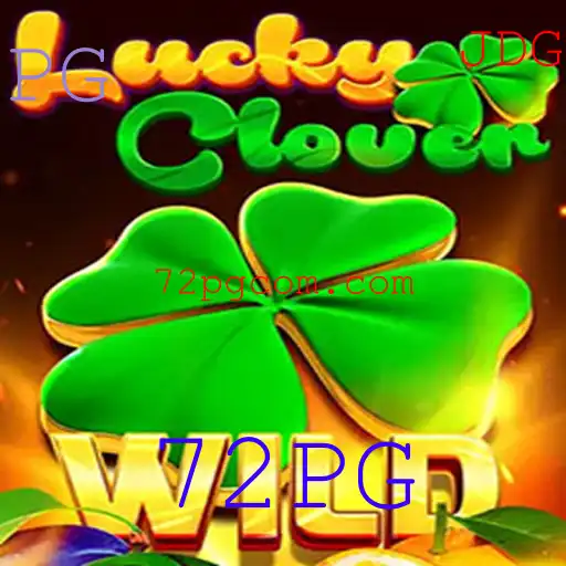Descubra as Emoções do Jogo LuckyClover com a Estratégia 72PG